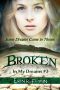 [In My Dreams 03] • Broken